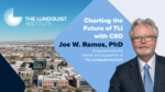 Charting the Future of TLI with CEO Joe W. Ramos, PhD